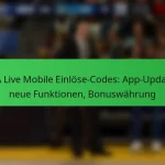 NBA Live Mobile Einlöse-Codes: App-Updates, neue Funktionen, Bonuswährung