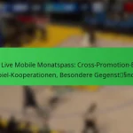 NBA Live Mobile Monatspass: Cross-Promotion-Boni, Spiel-Kooperationen, Besondere Gegenstände