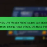 NBA Live Mobile Monatspass: Saisonale Themen, Einzigartiger Inhalt, Exklusive Pakete