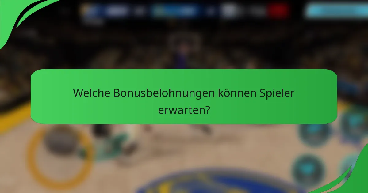 Welche Bonusbelohnungen können Spieler erwarten?