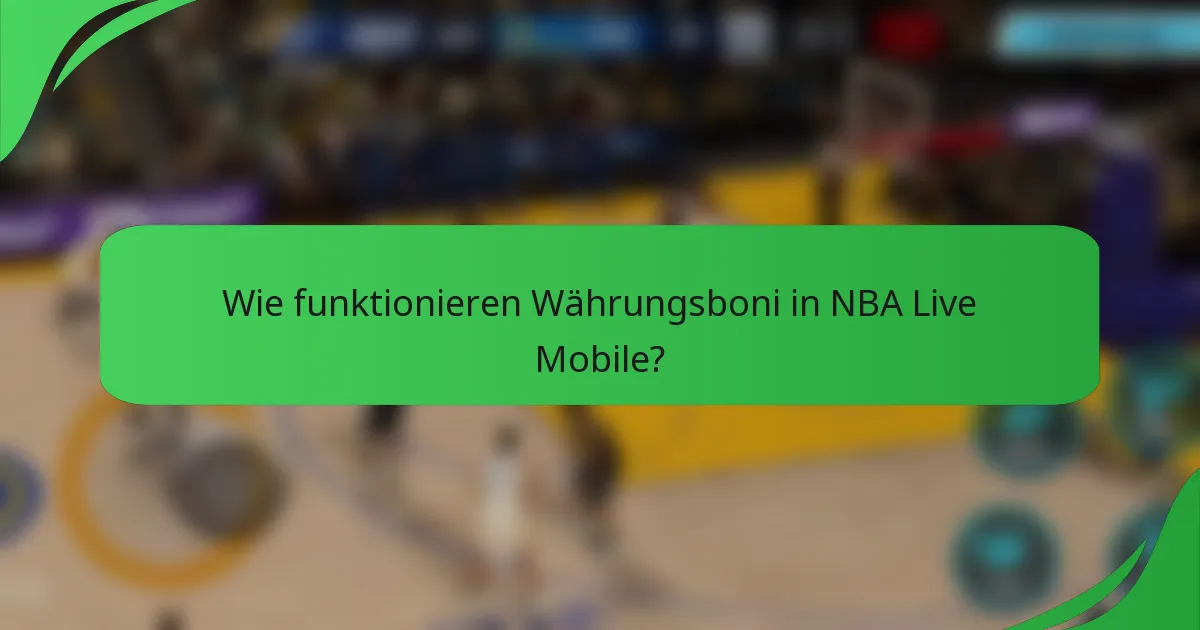 Wie funktionieren Währungsboni in NBA Live Mobile?